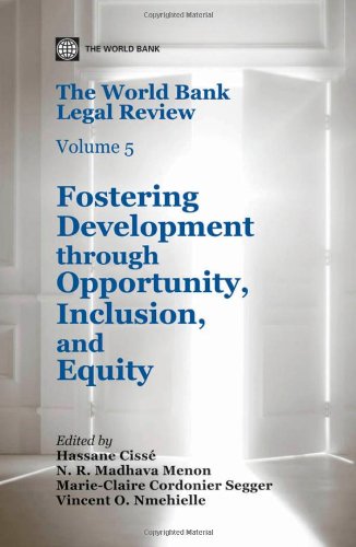 The World Bank Legal Review, Volume 5 Fostering Development through Opportunity [Paperback]