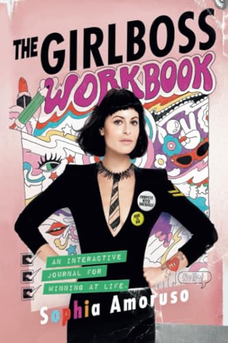 The Girlboss Workbook An Interactive Journal for Winning at Life [Paperback]