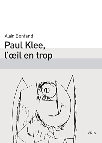 Paul Klee, l'oeil en trop [Paperback]