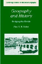Geography and History Bridging the Divide [Hardcover]