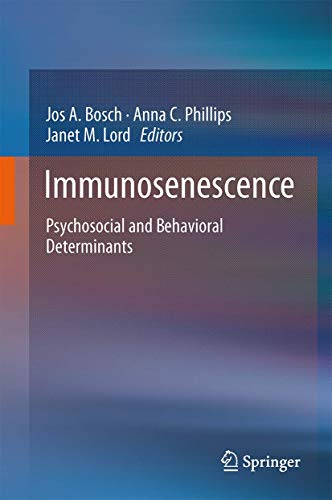Immunosenescence Psychosocial and Behavioral Determinants [Hardcover]