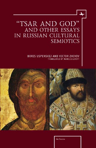 }}}Tsar and God}}} and Other Essays in Russian Cultural Semiotics [Hardcover]