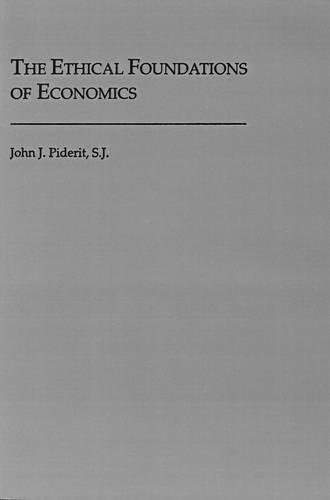The Ethical Foundations Of Economics [Paperback]