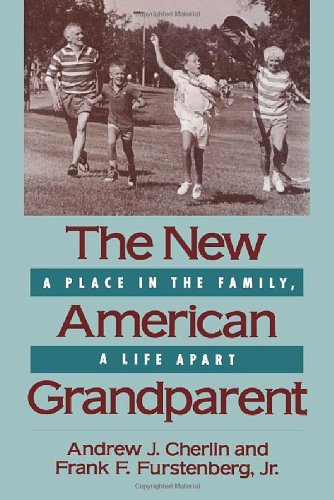 The New American Grandparent A Place In The Family, A Life Apart [Paperback]