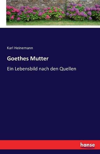 Goethes Mutter (german Edition) [Paperback]