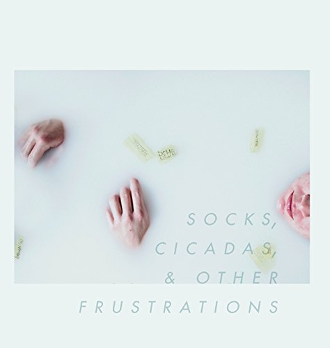 Socks, Cicadas, & Other Frustrations [Hardcover]