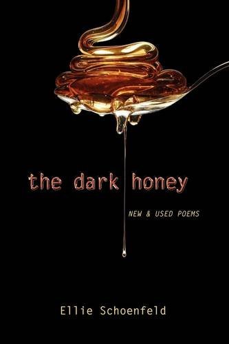 The Dark Honey New & Used Poems [Paperback]