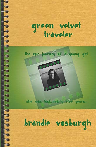 Green Velvet Traveler  An Epic Journey of a Young Girl [Paperback]