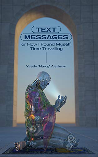 Text Messages or How I Found Myself Time Traveling [Hardcover]