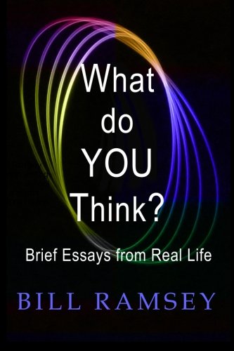 What Do You Think Brief Essays From Real Life [Paperback]