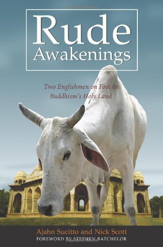 Rude Awakenings Two Englishmen on Foot in Buddhism&39s Holy Land [Paperback]