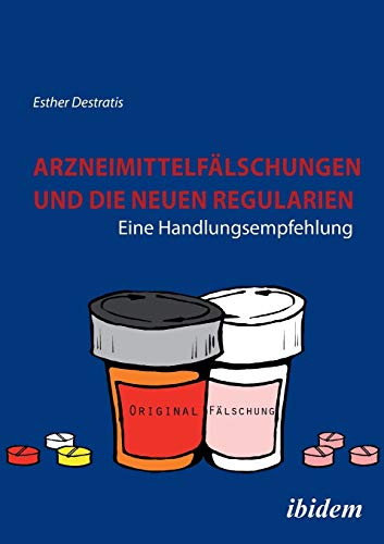 Arzneimittelflschungen Und Die Neuen Regularien Eine Handlungsempfehlung (germ [Paperback]