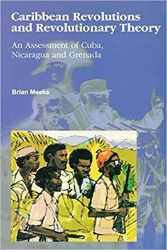 Caribbean Revolutions And Revolutionary Theory An Assessment Of Cuba, Nicaragua [Paperback]