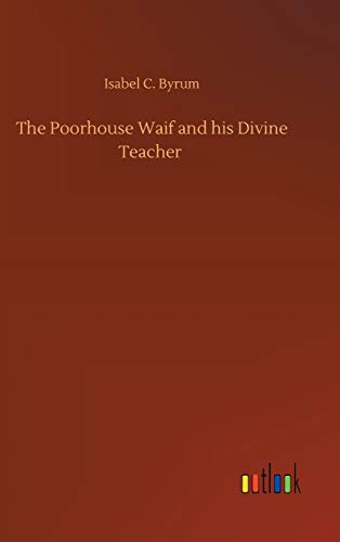 Poorhouse Waif And His Divine Teacher