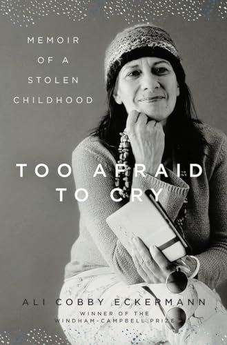 Too Afraid to Cry Memoir of a Stolen Childhood [Hardcover]