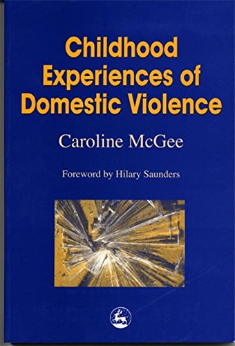 Childhood Experiences Of Domestic Violence [Paperback]