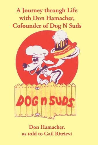 Journey Through Life with Don Hamacher, Cofounder of Dog N Suds [Hardcover]