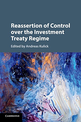 Reassertion of Control over the Investment Treaty Regime [Paperback]
