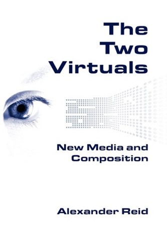 The Two Virtuals New Media And Composition (new Media Theory) [Paperback]