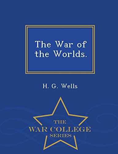 The War Of The Worlds. - War College Series [Paperback]