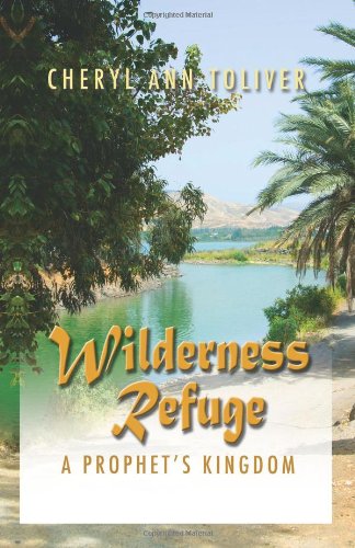 Wilderness Refuge A Prophet's Kingdom [Hardcover]