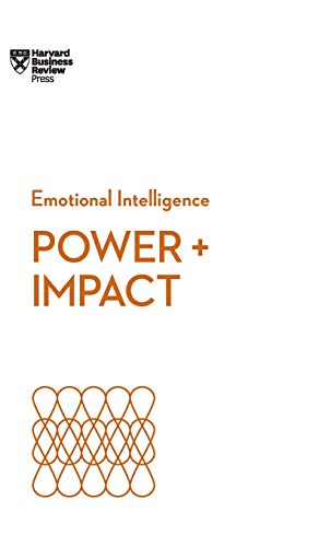 Power and Impact (HBR Emotional Intelligence Series) [Hardcover]