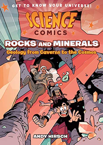 Science Comics Rocks and Minerals Geology from Caverns to the Cosmos [Paperback]