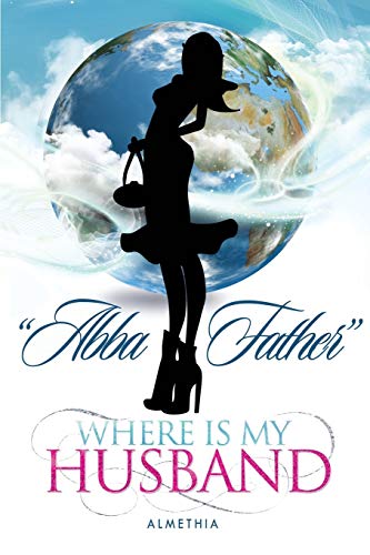 Abba Father Where Is My Husband [Paperback]