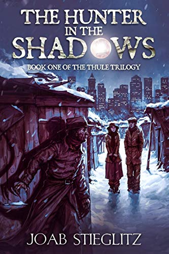 Hunter in the Shadows  Book One of the Thule Trilogy [Paperback]