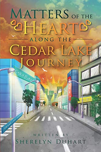 Matters of the Heart along the Cedar Lake Journey [Paperback]