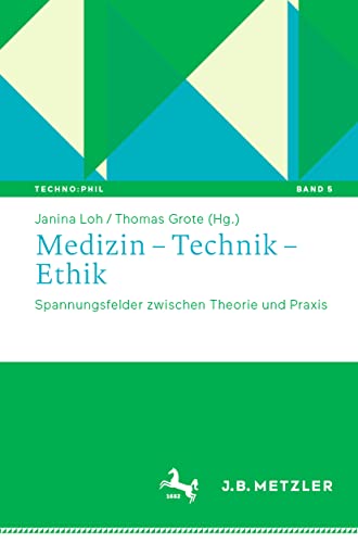 Medizin  Technik  Ethik Spannungsfelder zwischen Theorie und Praxis [Paperback]