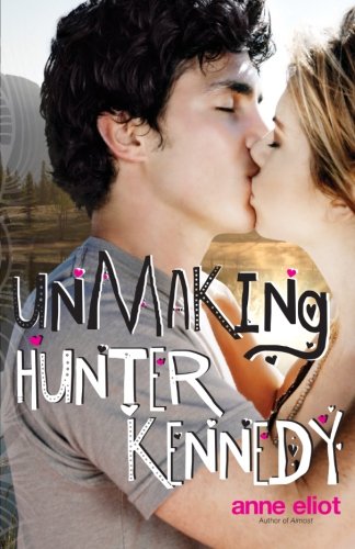 Unmaking Hunter Kennedy [Paperback]