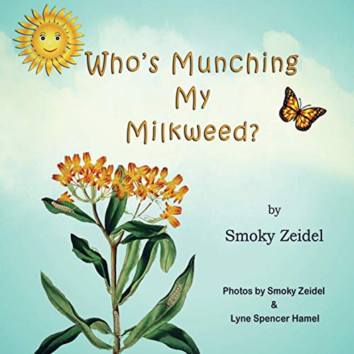 Who's Munching My Milkweed [Paperback]