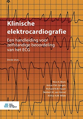 Klinische elektrocardiografie Een handleiding voor zelfstandige beoordeling van [Paperback]