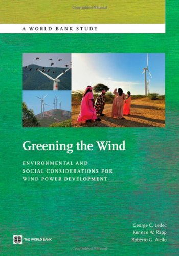 Greening the Wind Environmental and Social Considerations for Wind Power Develo [Paperback]