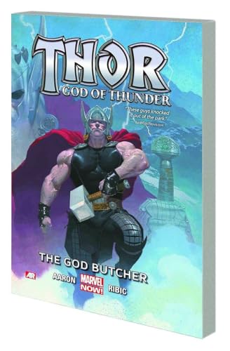 THOR GOD OF THUNDER VOL. 1 - THE GOD BUTCHER [Paperback]