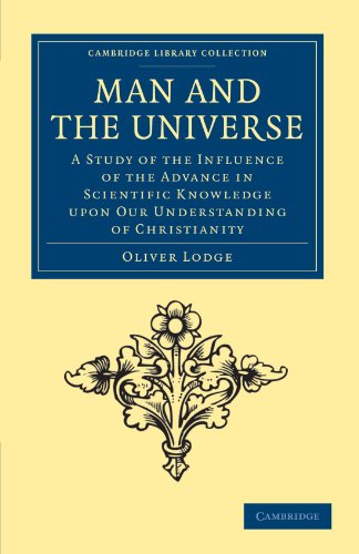 Man and the Universe A Study of the Influence of the Advance in Scientific Know [Paperback]