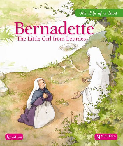 Bernadette The Little Girl From Lourdes (life Of A Saint) [Hardcover]