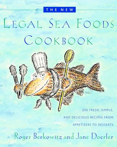 The New Legal Sea Foods Cookbook 200 Fresh, Simple, and Delicious Recipes from  [Hardcover]