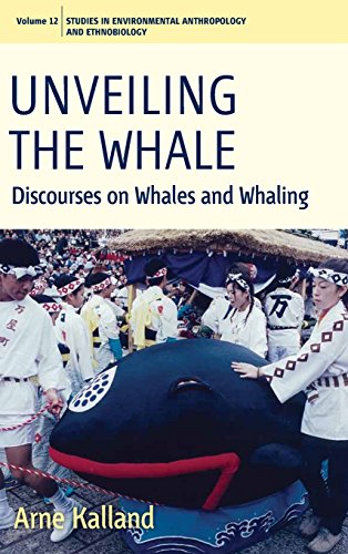 Unveiling the Whale Discourses on Whales and Whaling [Hardcover]