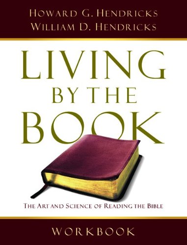Living By The Book Workbook The Art And Science Of Reading The Bible [Paperback]