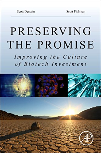 Preserving the Promise Improving the Culture of Biotech Investment [Paperback]