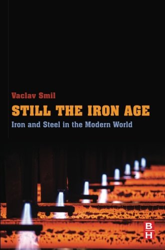 Still the Iron Age Iron and Steel in the Modern World [Paperback]