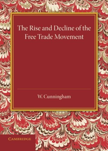 The Rise and Decline of the Free Trade Movement [Paperback]
