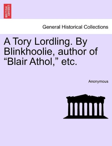 Tory Lordling by Blinkhoolie, Author of Blair Athol, Etc [Paperback]