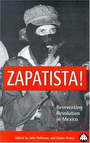 Zapatista Reinventing Revolution in Mexico [Paperback]