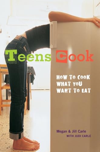 Teens Cook How to Cook What You Want to Eat [A Cookbook] [Paperback]