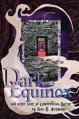 Dark Equinox And Other Tales Of Lovecraftian Horror [Paperback]