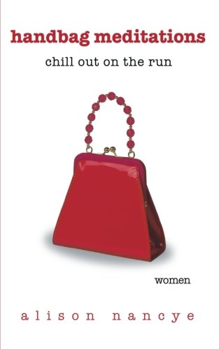 Handbag Meditations Chill Out On The Run [Paperback]
