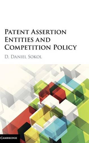 Patent Assertion Entities and Competition Policy [Hardcover]